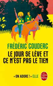 Le jour se lève et ce n'est pas le tien - Couderc Frédéric