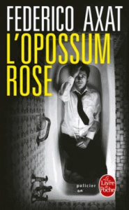 L'opossum rose - Axat Federico ; Gugnon Isabelle