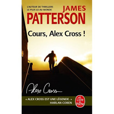 Cours, Alex Cross ! - Patterson James ; Roudet-Marçu Béatrice