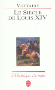 Le Siècle de Louis XIV - VOLTAIRE