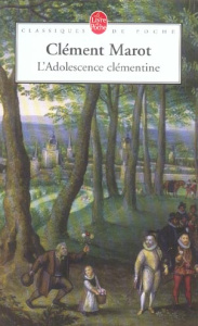 L'Adolescence clémentine - Marot Clément ; Roudaut François