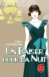Un baiser pour la nuit - Godbersen Anna ; Leclère Cécile
