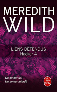 Hacker Tome 4 : Liens défendus - Wild Meredith ; Collin Jacques