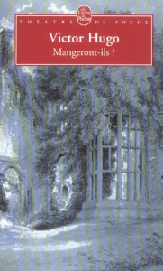 Mangeront-ils ? - Hugo Victor