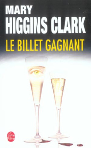Le billet gagnant - Higgins Clark Mary ; Damour Anne