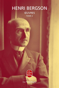 Oeuvres. Tome 2 - Bergson Henri