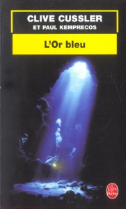 L'or bleu - Cussler Clive ; Kemprecos Paul ; Vidal Florianne