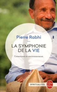 La symphonie de la vie. Conscience et environnement - Rabhi Pierre