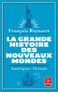 La grande histoire des nouveaux mondes - Reynaert François