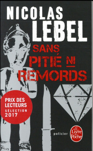 Sans pitié ni remords - Lebel Nicolas