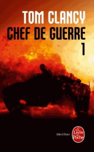 Chef de guerre Tome 1 - Clancy Tom ; Greany Mark ; Bonnefoy Jean