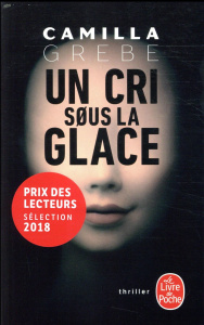Un cri sous la glace - Grebe Camilla ; Postel Anna
