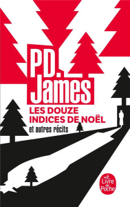 Les douze indices de Noël et autres récits - James P. D. ; Demange Odile