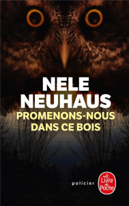 Promenons-nous dans ce bois - Neuhaus Nele ; Landes Elisabeth