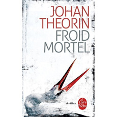 Froid mortel - Theorin Johan ; Cassaigne Rémi