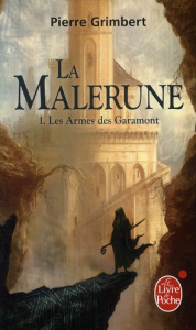 La Malerune Tome 1 : Les armes des Garamont - Grimbert Pierre