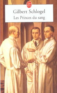 Les Princes du sang - Schlogel Gilbert