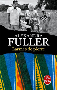 Larmes de pierre. Une enfance africaine - Fuller Alexandra ; Rabinovitch Anne
