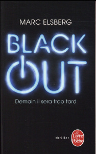 Black-out. Demain il sera trop tard - Elsberg Marc ; Malherbet Pierre