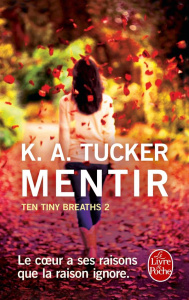 Ten Tiny Breath Tome 2 : Mentir - Tucker K. A. ; Marcusse Lucie