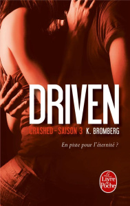 Driven Tome 3 : Crashed - Bromberg K. ; Tricottet Marie-Christine