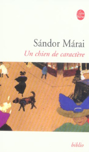 Un chien de caractère - Maraï Sandor
