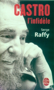 Castro, l'infidèle - Raffy Serge