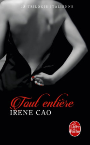 La Trilogie italienne Tome 3 : Toute entière - Cao Irene ; Tozzi Léa