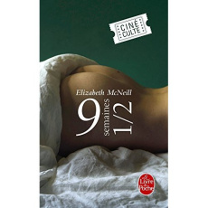 9 semaines 1/2 - McNeill Elizabeth ; Berman Antoine