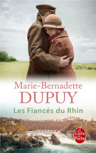 Les fiancés du Rhin - Dupuy Marie-Bernadette