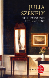 Seul l'assassin est innocent - Székely Julia ; Képès Sophie