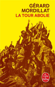 La tour abolie - Mordillat Gérard
