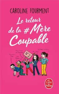 Le retour de la Mère coupable - Fourment Caroline