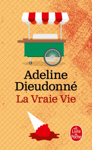 La vraie vie - Dieudonné Adeline