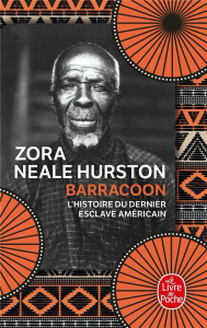 Barracoon. L'histoire de la dernière "cargaison noire" - Hurston Zora Neale ; Kanor Fabienne ; Fauquemberg