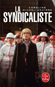 La syndicaliste - Michel-Aguirre Caroline ; Péan Pierre