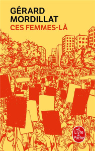 Ces femmes-là - Mordillat Gérard