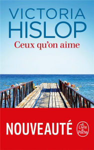 Ceux qu'on aime - Hislop Victoria ; Delarbre Alice