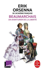 Beaumarchais, un aventurier de la liberté - Orsenna Erik
