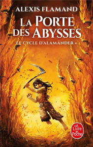 Le cycle d'Alamänder Tome 1 : La Porte des Abysses - Flamand Alexis