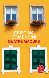 Quatre amours - Comencini Cristina ; Vittoz Dominique
