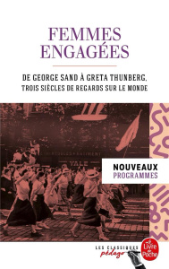 Femmes engagées. De George Sand à Greta Thunberg, trois siècles de regards sur le monde - Sand George ; Veil Simone ; Beauvoir Simone de ; M