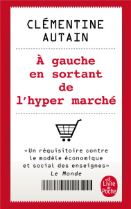 A gauche en sortant de l'hyper marché - Autain Clémentine