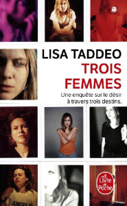 Trois femmes - Taddeo Lisa ; Dutour Luc
