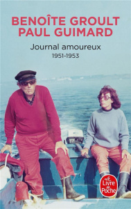 Journal amoureux. 1951-1953 - Groult Benoîte ; Guimard Paul ; Caunes Blandine de