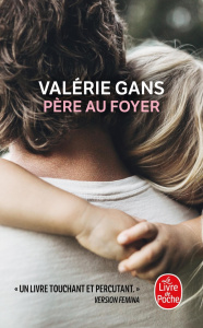 Père au foyer - Gans Valérie