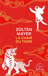 La chair du tigre - Mayer Zoltan
