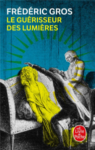 Le Guérisseur des Lumières - Gros Frédéric