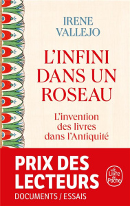 L'infini dans un roseau. L'invention des livres dans l'Antiquité - Vallejo Irene