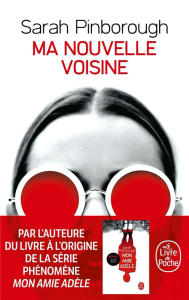 Ma nouvelle voisine - Pinborough Sarah ; Benita Paul